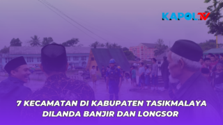 7 Kecamatan Di Kabupaten Tasikmalaya Dilanda Banjir dan Longsor