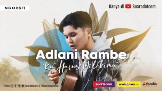 Kepoin Single Terbaru Adlani Rambe ‘Ku Harus Milikimu’, Perjuangan Seseorang Dapatkan Cinta| NGORBIT