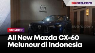 All New Mazda CX-60 Resmi Meluncur untuk Pasar Indonesia