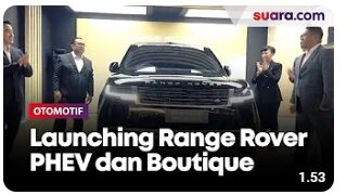 Launching Range Rover PHEV dan Boutique di Plaza Indonesia