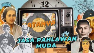 Pahlawan-Pahlawan yang Gugur di Usia Muda, Siapa Saja? KATANYA #27