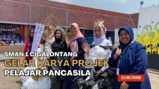 SMA 1 Cigalontang Gelar Karya Projek Pelajar Pancasila
