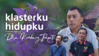 Sebuah Cerita Desa Kembang Tohpati – Klaster Hidupku: Eps 2