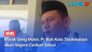 Marak Geng Motor, Pj Wali Kota Tasikmalaya Akan Cari Solusi