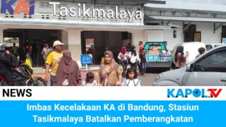 Imbas Kecelakaan KA Turangga dan KA CL Bandung Raya, Penumpang di Tasikmalaya Batalkan Pemberangkatan