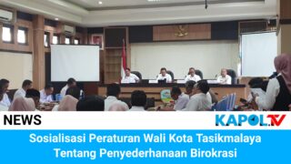 Pemerintah Kota Tasikmalaya Sosialisasi Perwalkot Tentang Birokrasi