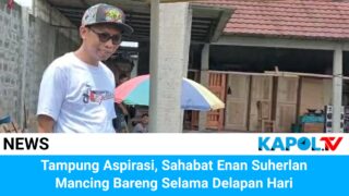 Tampung Aspirasi, Sahabat Enan Mancing Bareng Selama Delapan Hari