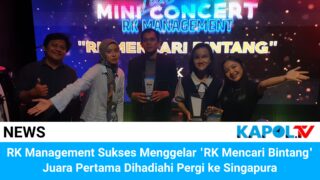 Juara Pertama RK Mencari Bintang Dihadiahi Pergi ke Singapura