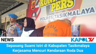 Sepasang Suami Istri di Kabupaten Tasikmalaya Kompak Curi Kendaraan
