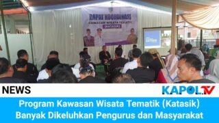 Program Kawasan Wisata Tematik (Katasik) Banyak Dikeluhkan Pengurus dan Masyarakat