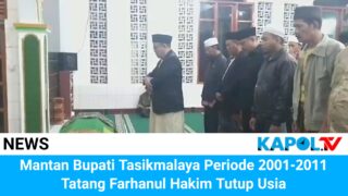 Bupati Tasikmalaya Periode 2001-2011 Tatang Farhanul Hakim Tutup Usia