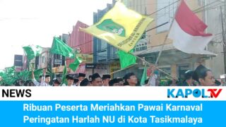 Ribuan Peserta Meriahkan Pawai Karnaval Peringatan Harlah NU di Kota Tasikmalaya