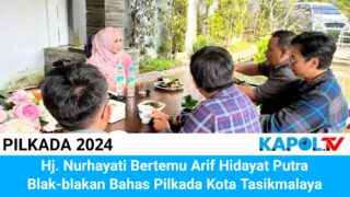 Hj Nurhayati Bertemu Arif Hidayat Putra Blak- blakan Bahas Pilkada Kota Tasikmalaya