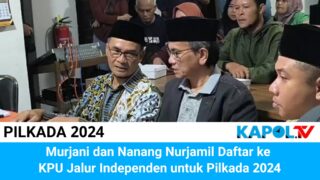 Murjani Dan Nanang Nurjamil Daftar Ke KPU Jalur Independen