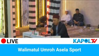 KAPOL.TV LIVE: Walimatul Umroh Asela Sport