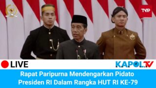 LIVE KAPOL TV – RAPAT PARIPURNA MENDENGARKAN PIDATO PRESIDEN RI DALAM RANGKA HUT RI KE 79