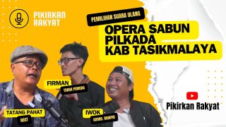 PSU: Opera Sabun Pilkada Kabupaten Tasikmalaya
